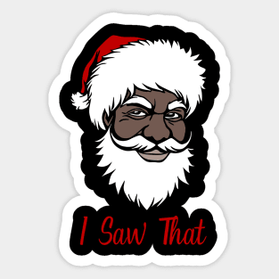 I Saw That, Black Santa Sticker